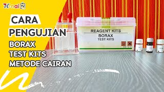 Borax Test Kits Metode Cairan - Prosedur Pemeriksaan (Cara Pengujian)