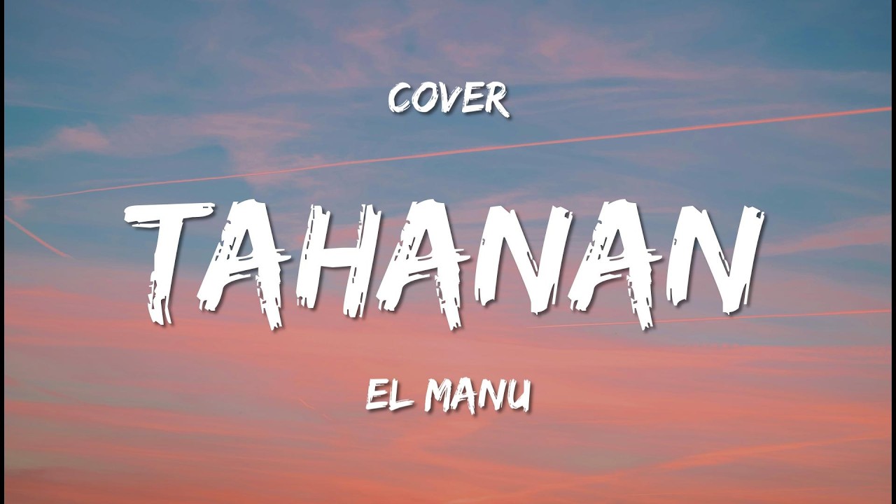El Manu - Tahanan (Cover)