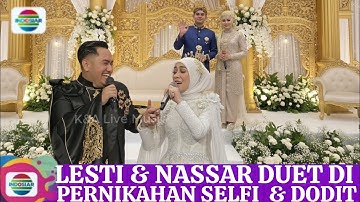 Lesti & Nassar duet di pernikahan Selfi dan dodit tamu undangan sampai terharu melihatnya