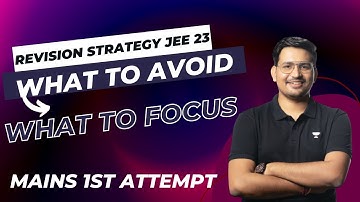Revision Strategy for JEE 2023 | Rahul Yadav Sir | Kota Pulse By Unacademy