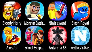 Bloody Hary,Monster Battle-Shoot All,Ninja sword,Slash Royal,Axes.io,Shool escape-Skip Game,