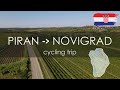Cycling trip from piran slovenia to novigrad croatia
