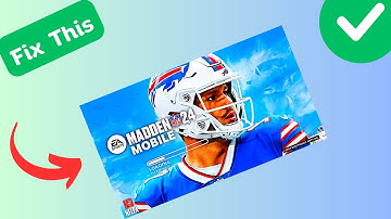 How to Fix Madden NFL 24 Mobile not working