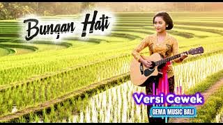 BUNGAN HATI - RUDIAWAN (cover)  || VERSI CEWEK