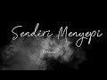 Sendiri Menyepi HEOZ MUSIK Musik Original 