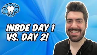 What's Different Between INBDE Day 1 and Day 2?! | Mental Dental