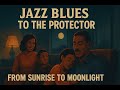 Jazz Blues to The Protector