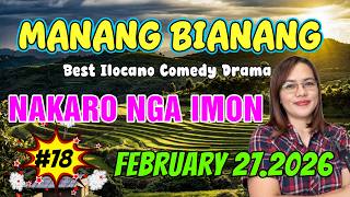 NAKARO NGA IMON | MANANG BIANANG #5IN1 #78 | Best Ilocano Comedy Drama - February 27. 2026