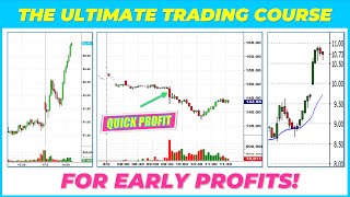 The Ultimate Trading Course for Early, Quick Profits!