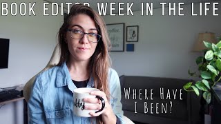 WHERE I&#39;VE BEEN | Book Editor Week in the Life | Natalia Leigh