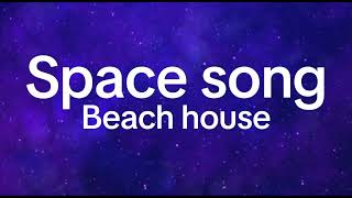 Beach house-Space song(lyrics)