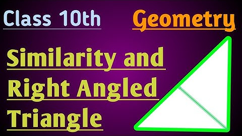 Similarity and Right Angled Triangle Theorem | Geometry | Class 10 @EasyMaths9-6