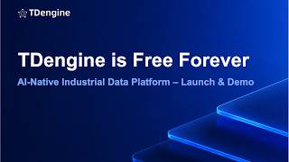 TDengine is Free Forever | AI-Native Industrial Data Platform Launch & Demo screenshot 4