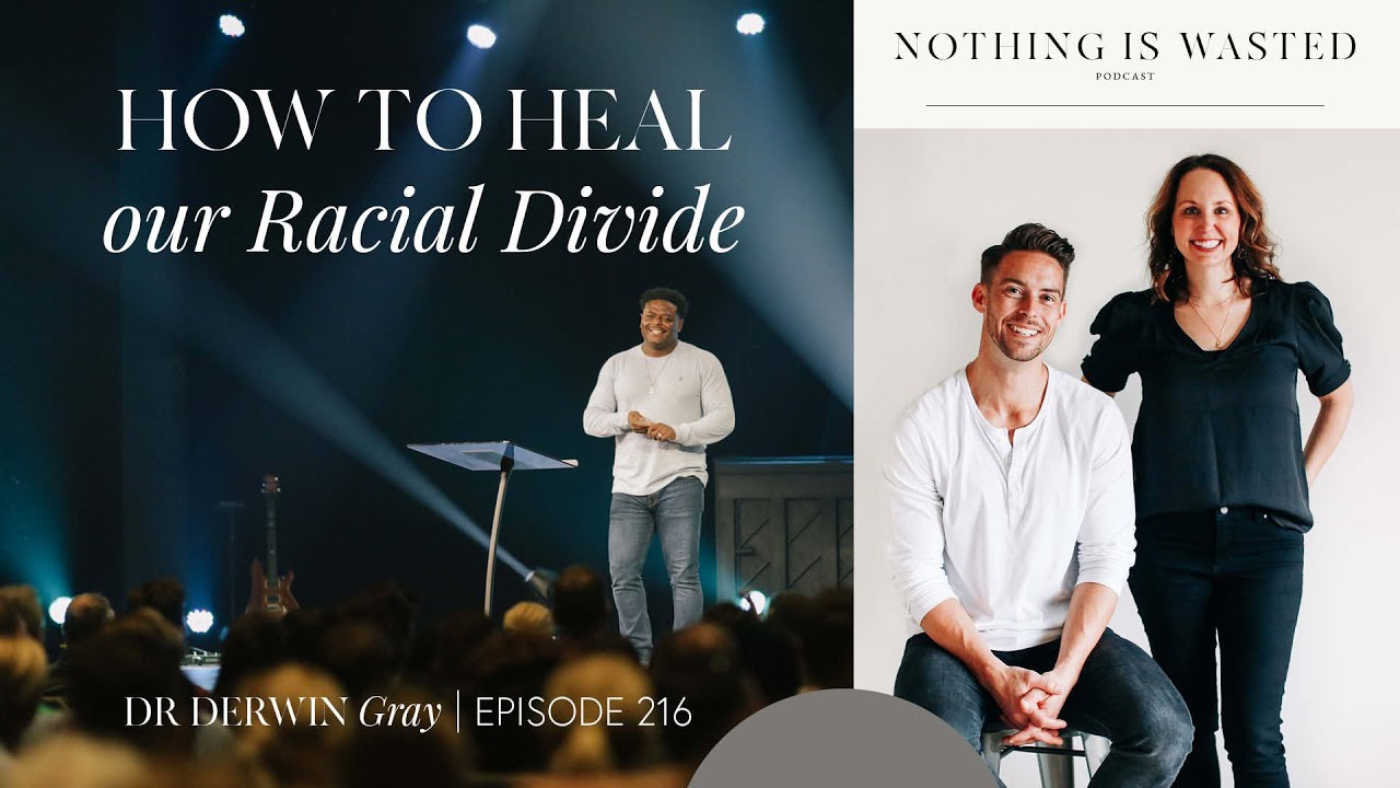 How to Heal Our Racial Divide with Derwin Gray