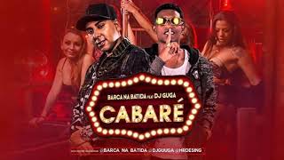 Download Lagu BARCA NA BATIDA, DJ GUGA - CABARÉ - REMIX BREGA FUNK MP3