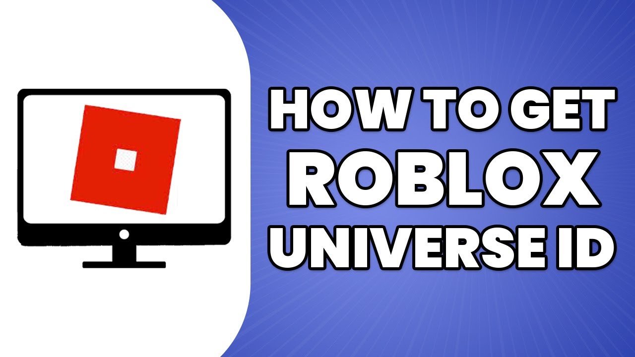 How to Get Universe ID Roblox - 2023 