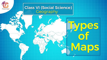 Types of Maps | Class 6 | NCERT | Geography | T-2