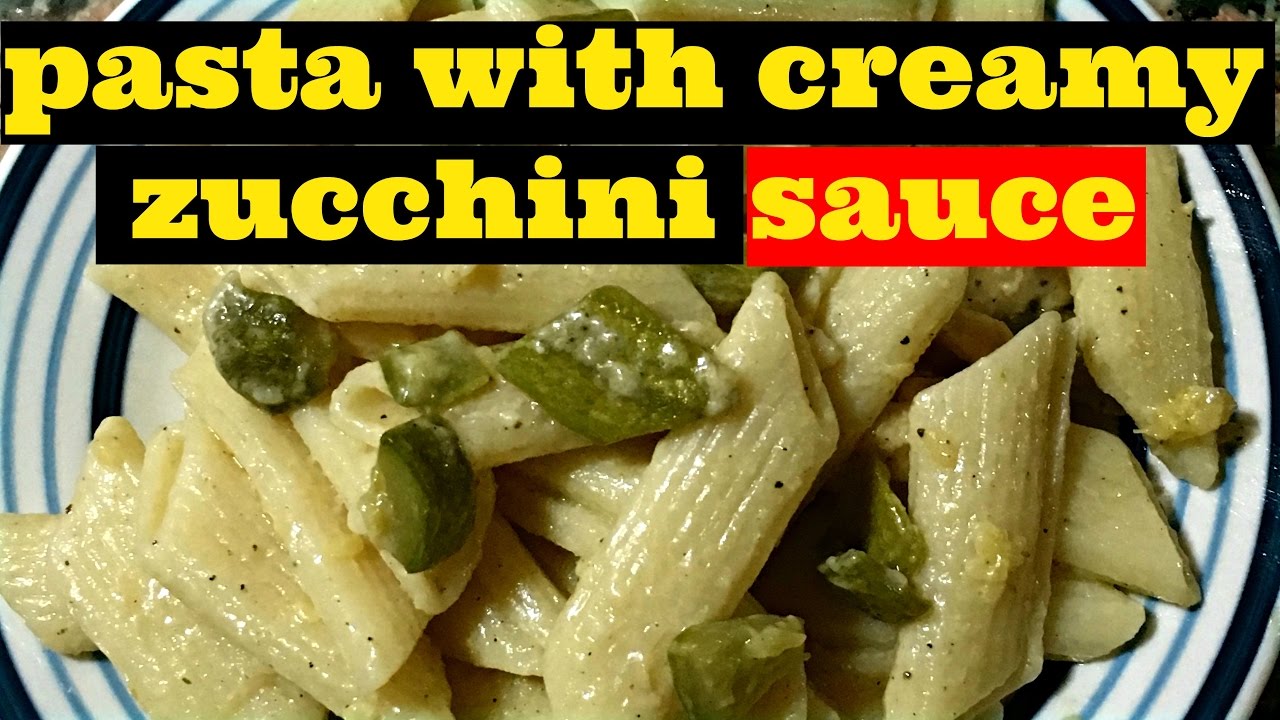 Italian Pasta With Creamy Zucchini Sauce Youtube