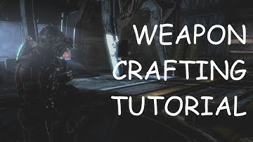 Dead Space 3 :: Complete Weapon Crafting Tutorial