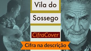 Miniatura de vídeo de "VILA DO SOSSEGO - CIFRA COVER - AULA DE VIOLÃO - RODRIGO VIANNA"