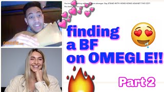 FINDING A BOYFRIEND ON OMEGLE (part two)!!