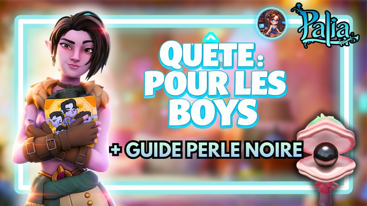 ⭐ Palia - Quête “Pour les Boys” + Guide et Astuces : Trouver la Perle Noire
