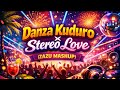 Danza Kuduro X Stereo Love Zazu Mashup