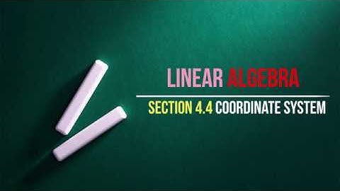 4.4 Coordinate System