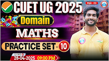 CUET UG 2025 Maths Domain Preparation | CUET Domain Maths Practice Set #10 | By Amit Sir