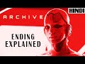 Archive 2020 Explained in HINDI | Ending Explained |