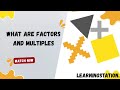 What are Factors and Multiples #class6maths #youtube #maths #factorsandmultiples #learningstation.