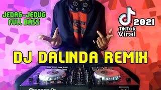 DJ DALINDA REMIX FULL BASS TERBARU 2021