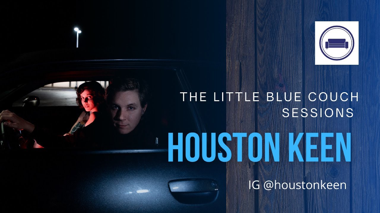 The Little Blue Couch Sessions Live - Houston Keen