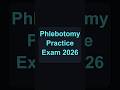 Phlebotomy Practice Exam 2026 —Guaranteed Pass Questions Explained #phlebotomy