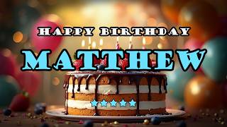 Matthew – Happy Birthday Song | Personalized Birthday Song With Your Name