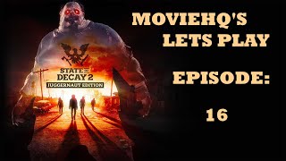 State of Decay 2: Juggernaut Edition | Episode 16 | XBOX One