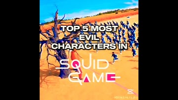 Top 5 Most Evil Squid Game Characters | MONTERO #shorts #edit #squidgame #fnp #fyp #foryou