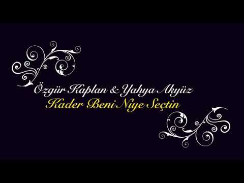 Özgür Kaplan & Yahya Akyüz Kader Beni Benden Aldı