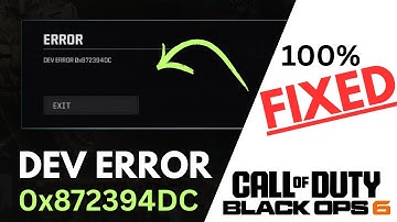 DEV ERROR 0x872394DC Fixed 100% | Call of Duty Black Ops 6 | by Borntoplaygames