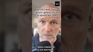 Perché l’auto-aiuto fallisce: ignora l’anima e lo spirito dell’uomo