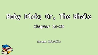 Moby Dick; Or, The Whale – Chapter 11 - 20 | Herman Melville