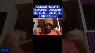 DONALD TRUMP Celebrates Robert Mueller’s passing😡 #politics #news #shorts #trending #currentevents