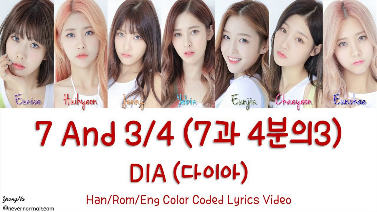 [Han/Rom/Eng]7 And 3/4 (7과 4분의3) - DIA (다이아) Color Coded Lyrics Video