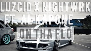 LUZCID x NGHTWRK - On Tha Flo ft. Al Kapone