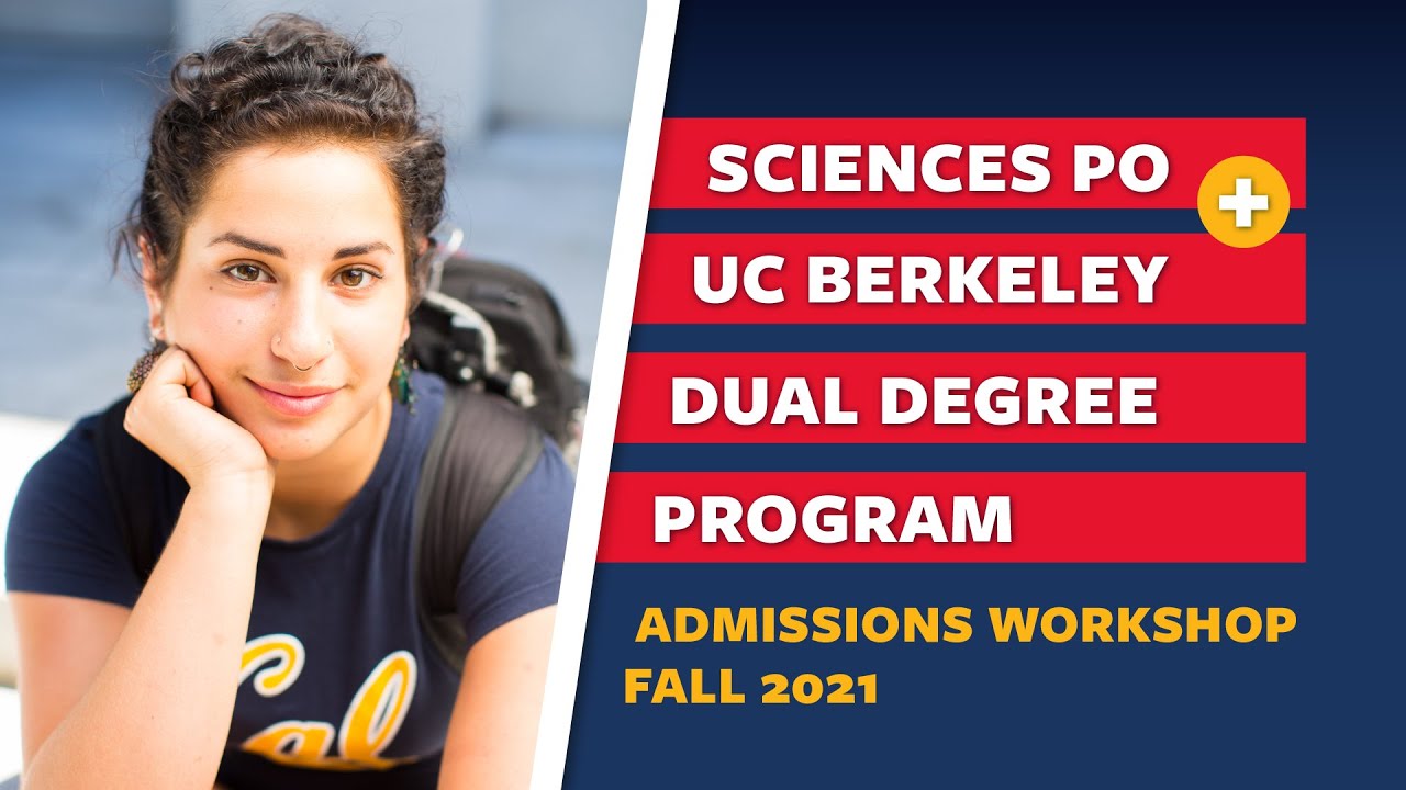 Sciences Po-UC Berkeley Dual Degree Program Admissions Workshop Fall 2021
