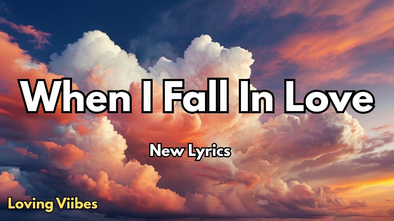 When I Fall In Love| English Romantic Love Song (Lyrics) | 2025 - YouTube