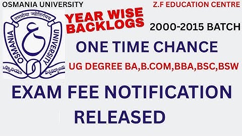OU DEGREE YEAR WISE BA,B.COM,BBA,BSC,BSW EXAM FEE NOTIFICATION RELEASED ONE TIME CHANCE BACKLOG 2025
