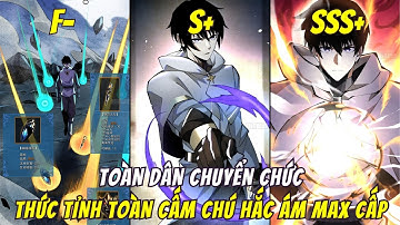 Tiến Hóa Từ Cấp F- Đến Cấp SSS, Main Vô Địch Cùng Kĩ Năng Cấm Chú Hắc Ám SSS | Trọn Bộ