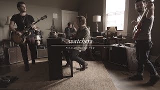 Watchers - &quot;Finally Found You&quot; [Official Music Video]