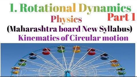 Chapter 1 Rotational Dynamics part 1 (Physics) Maharashtra board New Syllabus class 12.